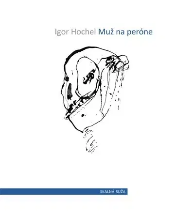 Slovenská poézia Muž na peróne - Igor Hochel
