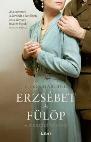 Historické romány Erzsébet és Fülöp - a kezdet kezdete - Flora Hardingová