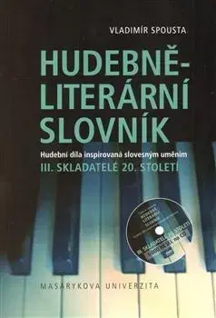 Hudba - noty, spevníky, príručky Hudebně-literární slovník III. + CD - Vladimír Spousta