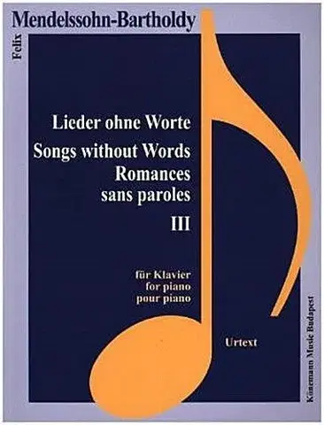 Hudba - noty, spevníky, príručky Mendelssohn-Bartholdy, Lieder ohne Worte III - Felix Mendelssoh-Bartholdy