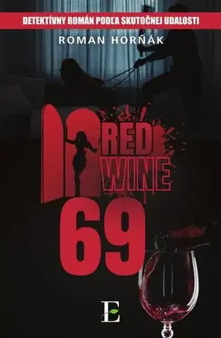 Detektívky, trilery, horory Red wine 69 - Roman Horňák
