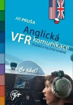 Armáda, zbrane a vojenská technika Anglická VFR komunikace - Jiří Pruša