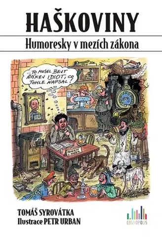 Humor a satira Haškoviny - Syrovátka Tomáš,Urban Petr