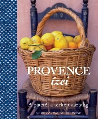 Národná kuchyňa - ostatné Provence ízei - Gui Gedda,Marie-Pierre Moine