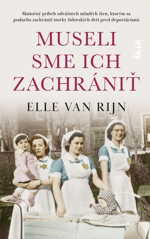 Historické romány Museli sme ich zachrániť - Elle van Rijn,Adam Bžoch