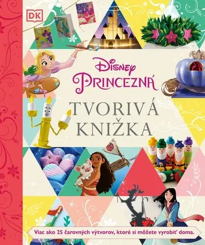 Pre deti a mládež - ostatné Disney Princezná - Tvorivá knižka - Kolektív autorov