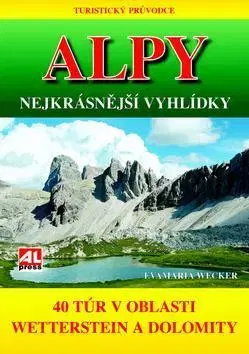 Cestopisy Alpy Nejkrásnější vyhlídky - Wecker Eva Maria
