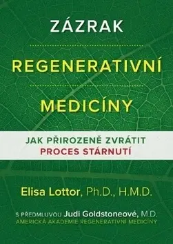 Alternatívna medicína - ostatné Zázrak regenerativní medicíny - Elisa Lottor