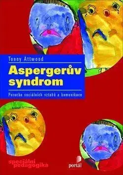 Pedagogika, vzdelávanie, vyučovanie Aspergerův syndrom - Tony Attwood