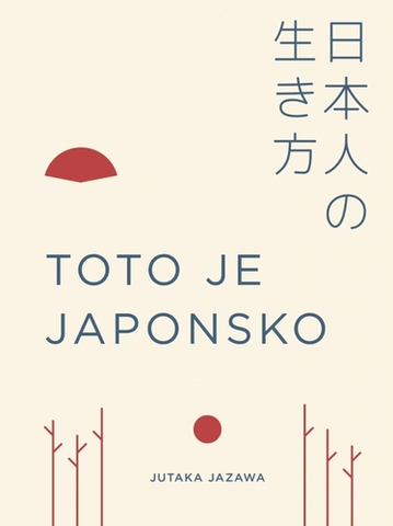 Ázia Toto je Japonsko - Jutaka Jazawa,Martin Katuščák,František Paulovič