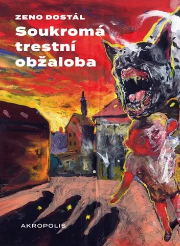 Česká beletria Soukromá trestní obžaloba - Zeno Dostál