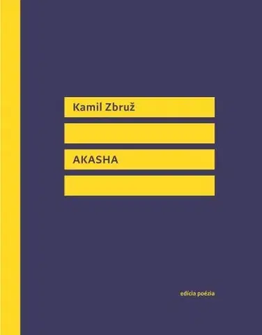 Slovenská poézia Akasha - Kamil Zbruž