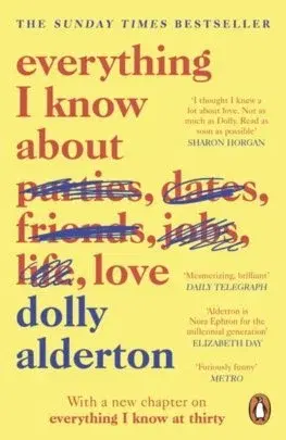 Cudzojazyčná literatúra Everything I Know About Love - Dolly Alderton