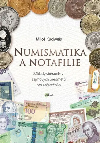 Zberateľstvo, starožitnosti Numismatika a notafilie - Miloš Kudweis