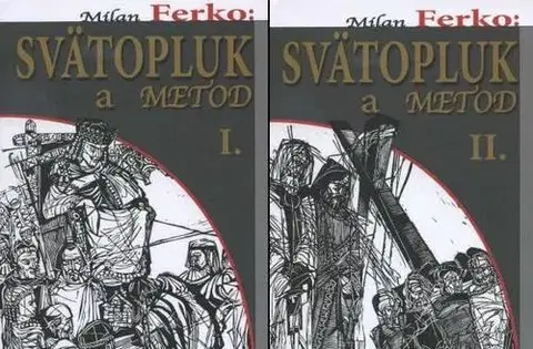 Historické romány Svätopluk a Metod I. a II. - Milan Ferko