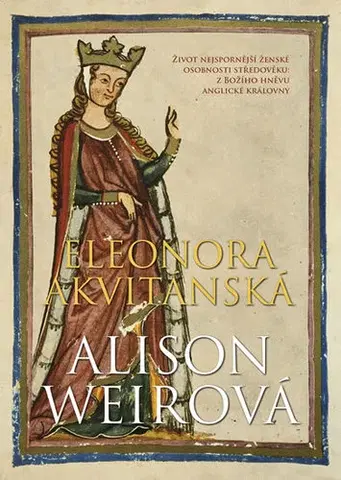 História Eleonora Akvitánská - Alison Weir