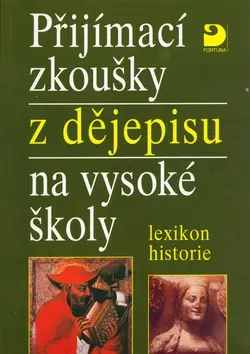Prijímačky na vysoké školy Prijímací skoušky z dejepisu - Zdeněk Veselý