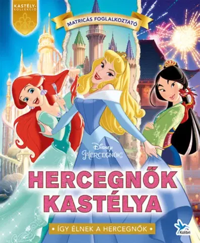 Pre deti a mládež - ostatné Hercegnők kastélya - Disney Hercegnők - Walt Disney