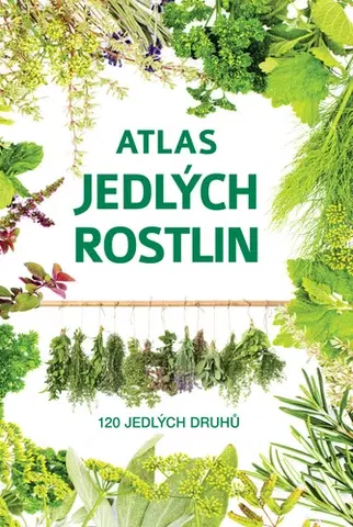 Biológia, fauna a flóra Atlas jedlých rostlin - Kolektív autorov