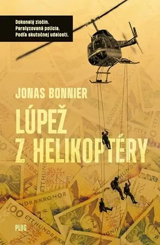 Detektívky, trilery, horory Lúpež z helikoptéry - Jonas Bonnier