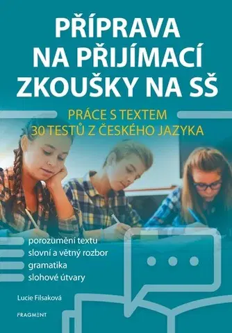 Učebnice pre SŠ - ostatné Příprava na přijímací zkoušky na SŠ: Práce s textem - Lucie Filsaková