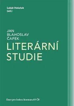 Literárna veda, jazykoveda Literární studie - Jan Blahoslav Čapek,Lukáš Holeček