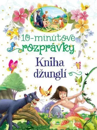 Rozprávky pre malé deti 10-minútové rozprávky: Kniha džunglí