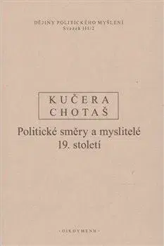 Politológia Dějiny politického myšlení III/2 - Jiří Chotaš,Rudolf Kučera
