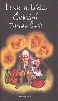 Humor a satira Lesk a bída Čekání - Zdeněk Šmíd,Jolana Barešová