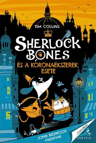 Dobrodružstvo, napätie, western Sherlock Bones és a koronaékszerek esete - Tim Collins