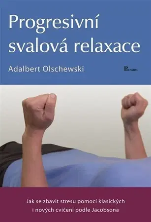 Masáže, wellnes, relaxácia Progresivní svalová relaxace - Adalbert Olschewski