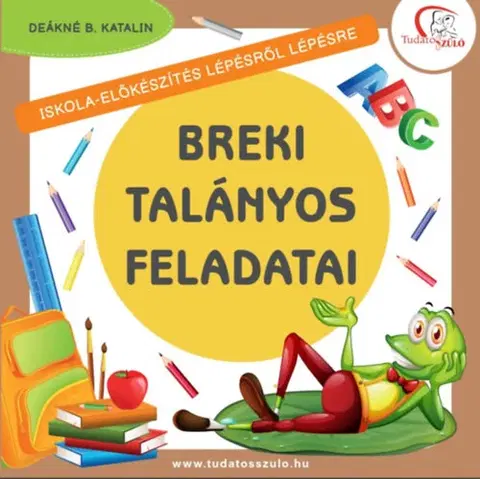 Pre predškolákov Breki talányos feladatai - Deákné B. Katalin