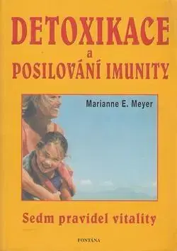 Alternatívna medicína - ostatné Detoxikace a posilování imunity - Marianne E. Meyer