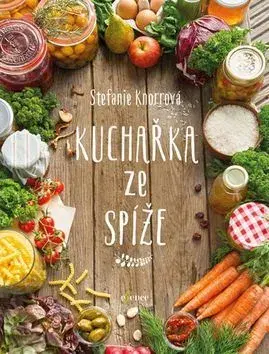 Kuchárky - ostatné Kuchařka ze spíže - Stefanie Knorrová