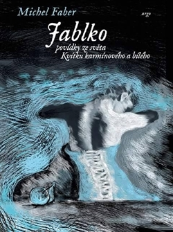 Svetová poézia Jablko - Michel Faber,Viktor Janiš