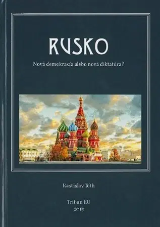 Politológia Rusko - Rastislav Tóth
