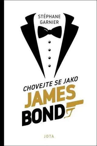 Rozvoj osobnosti Chovejte se jako James Bond - Stephane Garnier