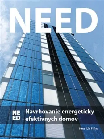 Stavba, rekonštrukcia Need - Navrhovanie energeticky efektívnych domov - Henrich