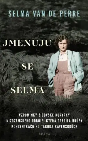 Skutočné príbehy Jmenuju se Selma - Selma van de Perre