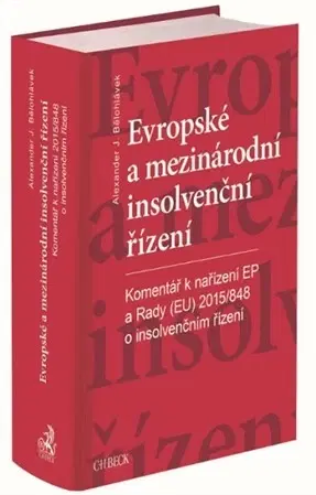 Európske právo Evropské a mezinárodní insolvenční řízení - Alexander J. Bělohlávek