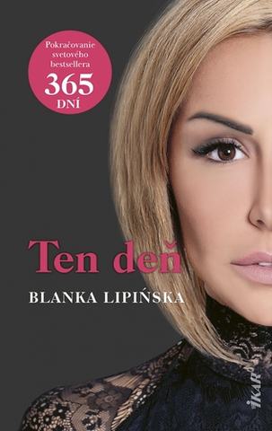 Erotická beletria 365 dní 2: Ten deň - Blanka Lipinska,Ladislav Holiš