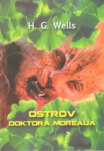 Svetová beletria Ostrov doktora Moreaua - Herbert George Wells,Marián Gazdík,Oľga Kudláčová