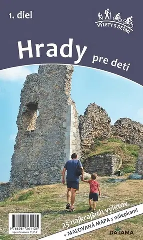 Historické pamiatky, hrady a zámky Hrady pre deti 1 - Daniel Kollár,Viera Poláková