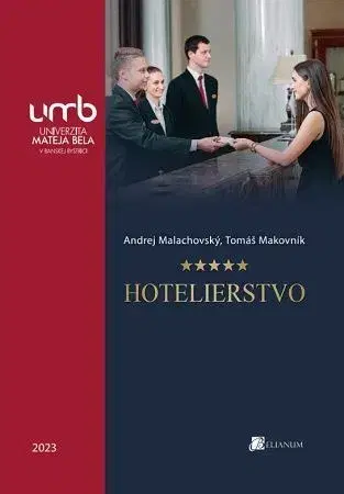 Pre vysoké školy Hotelierstvo - Andrej Malachovský,Tomáš Makovník