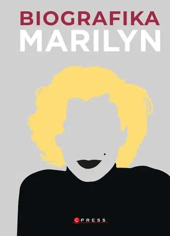 Biografie - ostatné Biografika: Marilyn Monroe - Kolektív autorov