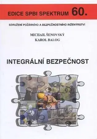 Pre vysoké školy Integrální bezpečnost - Karol Balog,Michail Šenovský