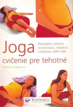 Tehotenstvo a pôrod Joga cvičenie pre tehotné - Rosalind Widdowson