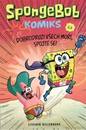 Komiksy SpongeBob 2: Dobrodruzi všech moří, spojte se! - Stephen Hillenburg