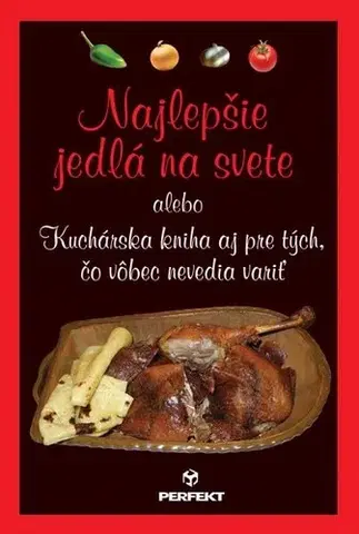 Národná kuchyňa - ostatné Najlepšie jedlá na svete - Michal Grondžák