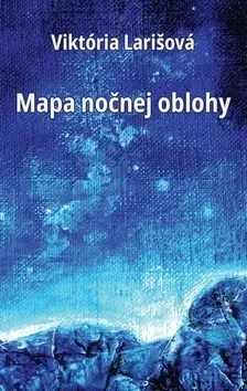 Slovenská poézia Mapa nočnej oblohy - Viktória Larišová